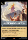 Disney Lorcana Trading Card Game Into the Inklands AND THEN ALONG CAME ZEUS
