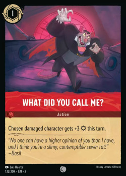 Disney Lorcana Trading Card Game Rise of the Floodborn WHAT DID YOU CALL ME?